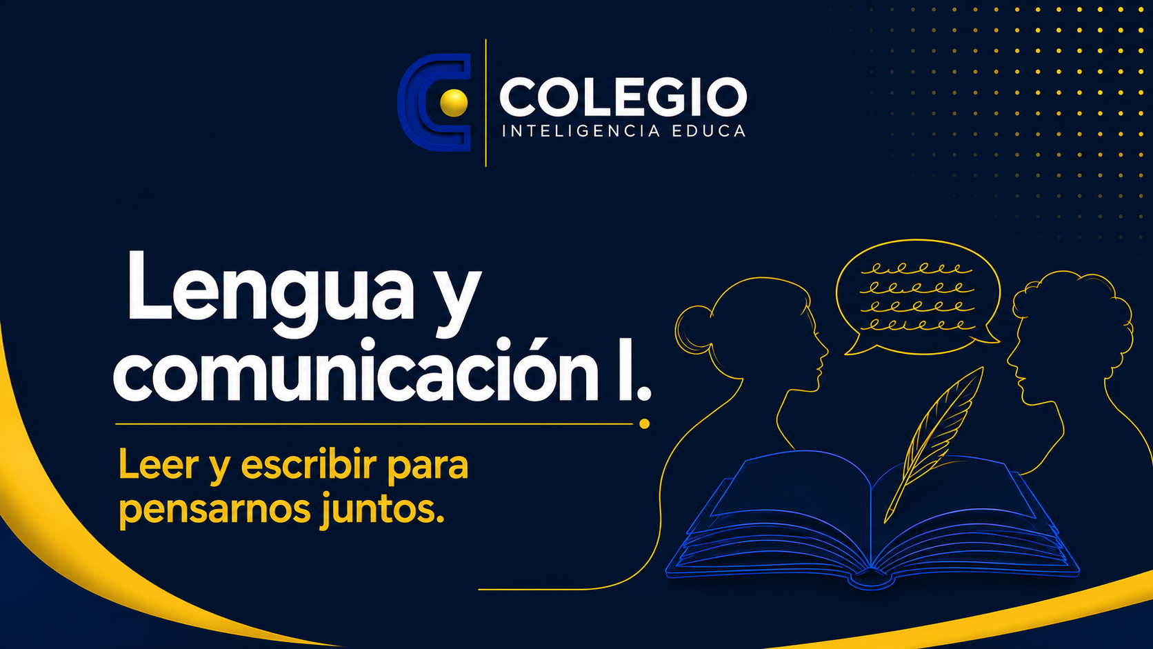 Lengua y Comunicación I. Leer y escribir para pensarnos juntos