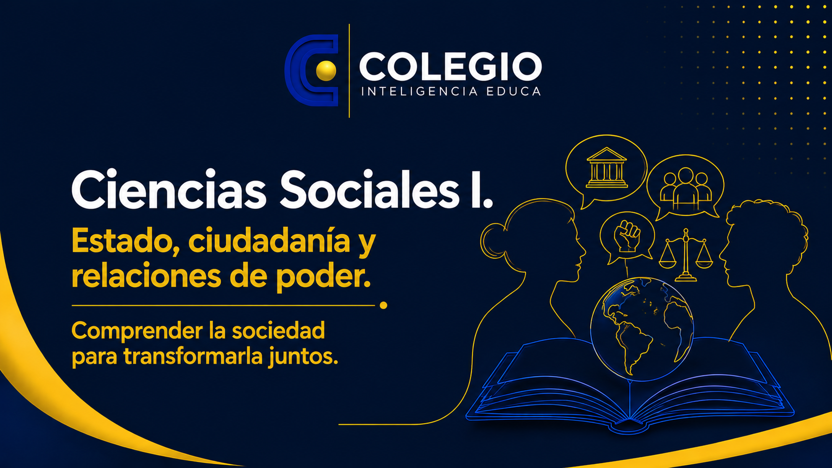 Ciencias Sociales I. Estado, ciudadanía y relaciones de poder. 