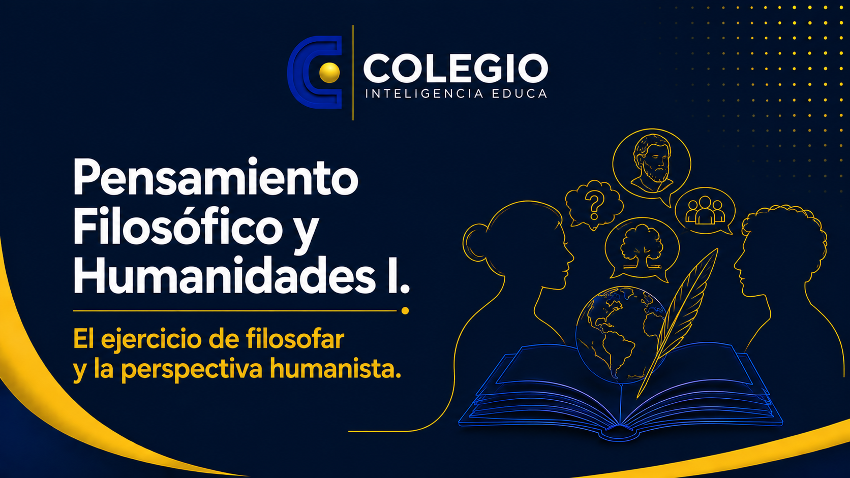 Pensamiento Filosófico y Humanidades I. El ejercicio de filosofar y la perspectiva humanista. 