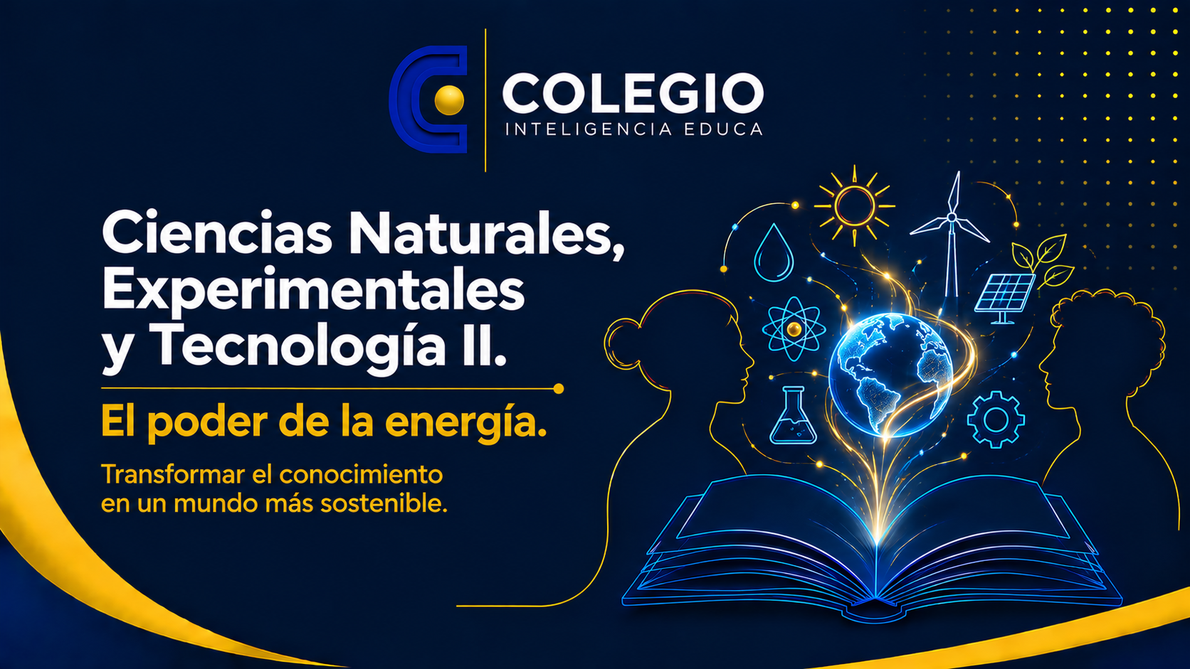 Ciencias Naturales, Experimentales y Tecnología II. El poder de la energía  