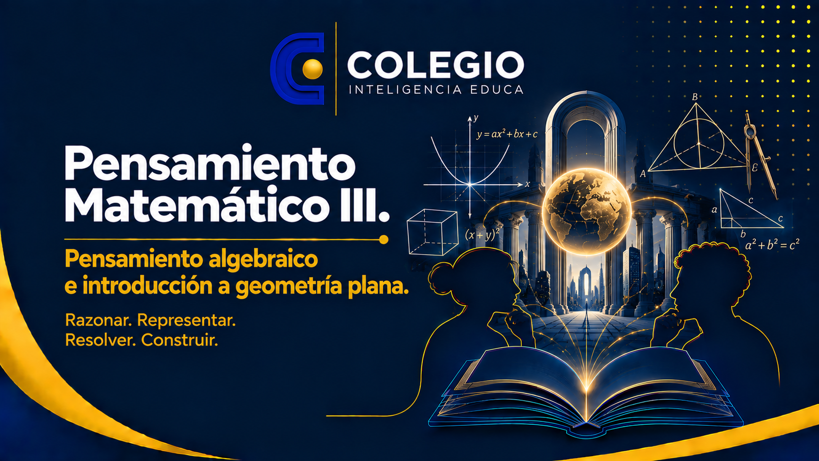 Pensamiento Matemático III. Pensamiento algebraico e introducción a geometría plana