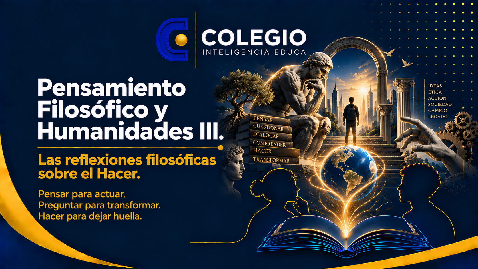 Pensamiento Filosófico y Humanidades III. Las reflexiones filosóficas sobre el Hacer