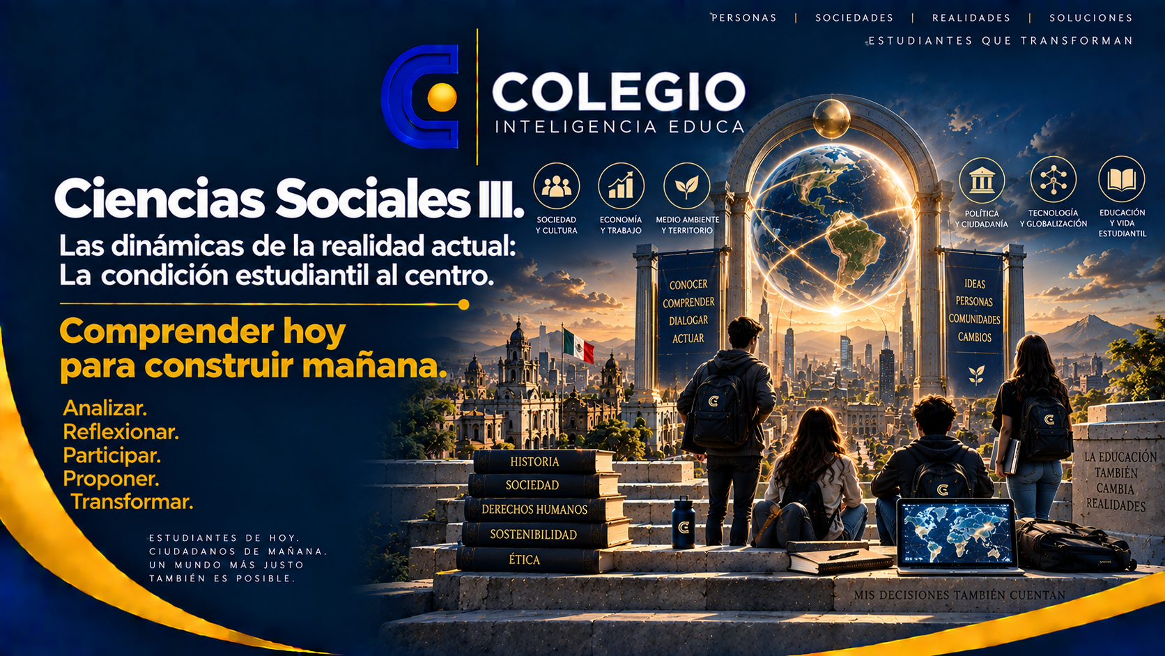 Ciencias Sociales III. Las dinámicas de la realidad actual: La condición estudiantil al centro 